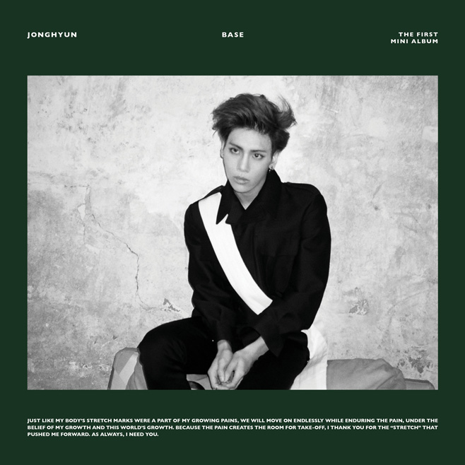 2015. 01. 12 鐘鉉《BASE》
SHINee 的主唱鐘鉉在今年年初的時候,發行了首張個人 SOLO 專輯《BASE》,不僅在音源網站上有很好的成績,也橫掃了各大音樂節目的一位。